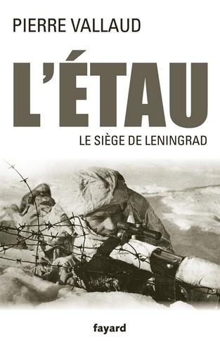 L'Étau. Le siège de Leningrad