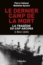 Pierre Vallaud et Mathilde Aycard - Le dernier camp de la mort - La tragédie du Cap Arcona, 3 mai 1945.