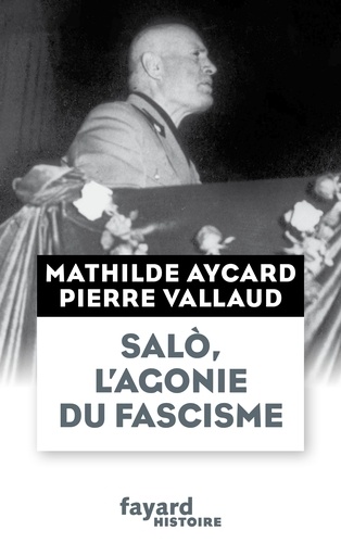 Salò, l'agonie du fascisme