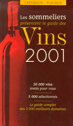 Pierre Vanberg et  Collectif - Les Sommeliers Presentent Le Guide Des Vins 2001.