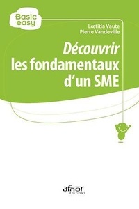 Pierre Vandeville et Lœtitia Vaute - Découvrir les fondamentaux d’un SME.