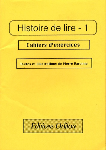 Pierre Varenne - Histoire de lire 1 - Cahiers d'exercices.