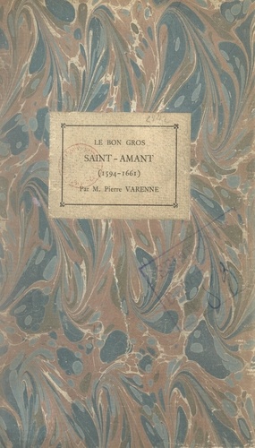 Le bon gros Saint-Amant (1594-1661)