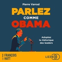 Livres audio gratuits au Royaume-Uni Parlez comme Obama  - Adopter la rhétorique des leaders