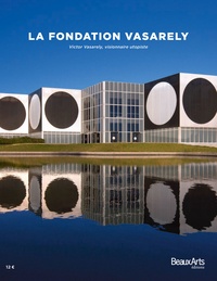 Pierre Vasarely et Pauline Mari - La fondation Vasarely - Victor Vasarely, visionnaire utopiste.