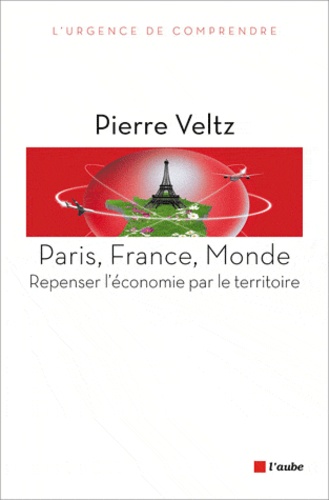 Paris, France, Monde. Repenser l'économie par le territoire