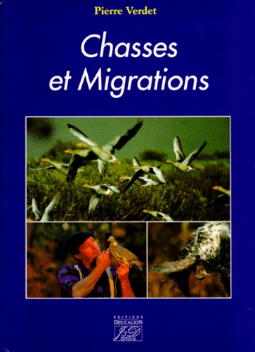 Pierre Verdet - Chasses Et Migrations.