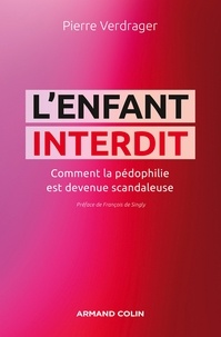 Télécharger les livres android pdf L'enfant interdit  - Comment la pédophilie est devenue scandaleuse 9782200286439 en francais par Pierre Verdrager RTF PDB
