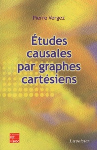 Pierre Vergez - Etudes causales par graphes cartésiens.