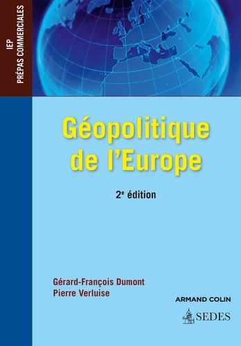 Pierre Verluise et Gérard-François Dumont - Géopolitique de l'Europe - 2e éd..