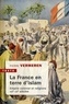 Pierre Vermeren - La France en terre d'islam - Empire colonial et religions, XIXe-XXe siècles.