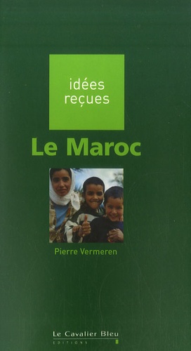 Pierre Vermeren - Le Maroc.
