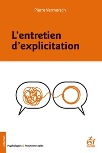 Pierre Vermersch - L'entretien d'explicitation.