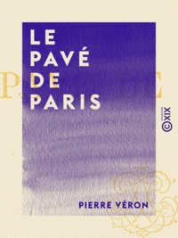 Pierre Véron - Le Pavé de Paris.