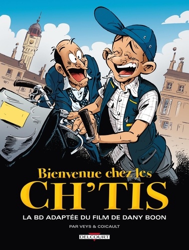 Pierre Veys et Fred Coicault - Bienvenue chez les Ch'tis - La BD adaptée du film de Dany Boon.