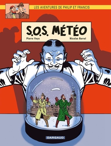 Les aventures de Philip et Francis Tome 3 SOS météo