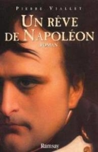 Pierre Viallet - Un Reve De Napoleon.