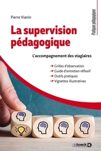 Pierre Vianin - La supervision pédagogique - Guide d'observation et d'entretien de formation lors de la visite de classe.