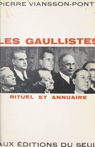 Les Gaullistes. Rituel et annuaire