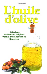 Pierre Vican - L'huile d'olive.