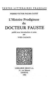 Pierre-Victor Palma-Cayet - L'histoire prodigieuse du Docteur Fauste.
