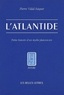 Pierre Vidal-Naquet - L'Atlantide - Petite histoire d'un mythe platonicien.