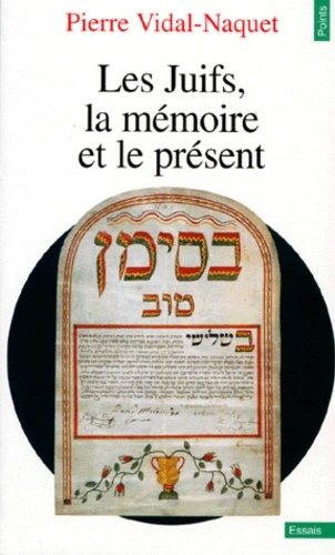 Les juifs, la mémoire et le présent