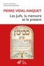 Pierre Vidal-Naquet - Les Juifs, la mémoire et le présent.