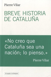 Pierre Vilar - Breve historia de Cataluña.