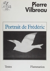 Pierre Vilbreau - Portrait de Frédéric.