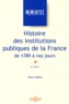 Pierre Villard - Histoire des institutions publiques de la France de 1789 à nos jours.