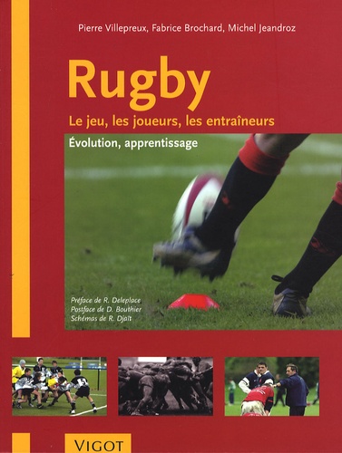 Pierre Villepreux et Fabrice Brochard - Rugby - Le jeu, les joueurs, les entraîneurs - Evolution, apprentissage.