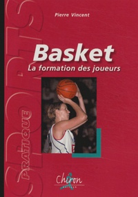 Pierre Vincent - Basket - La formation des joueurs.