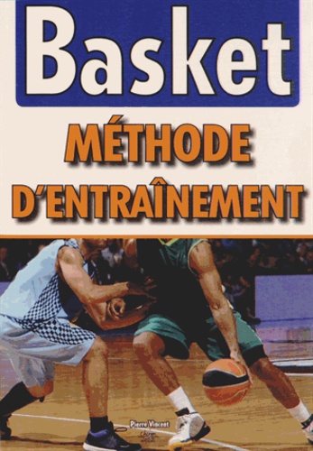 Pierre Vincent - Basket - Méthode d'entraînement.