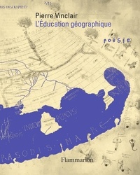 Pierre Vinclair - L'Education géographique.