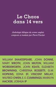 Pierre Vinclair - Le Chaos dans 14 vers - Anthologie du sonnet anglais.