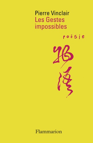 Pierre Vinclair - Les gestes impossibles.