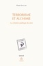 Pierre Vinclair - Terrorisme et alchimie - La création poétique du sens.
