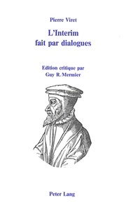 Pierre Viret - Pierre viret - «L'Interim fait par dialogues».
