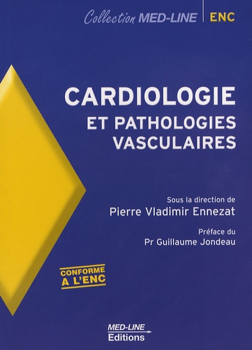 Pierre-Vladimir Ennezat - Cardiologie et pathologies vasculaires - De la physiologie à la thérapeutique.