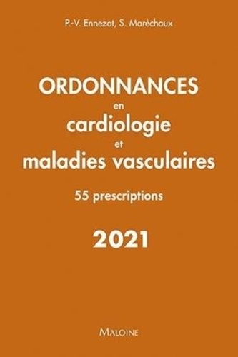 Pierre-Vladimir Ennezat et Sylvestre Maréchaux - Ordonnances en cardiologie et maladies vasculaires - 55 prescriptions.