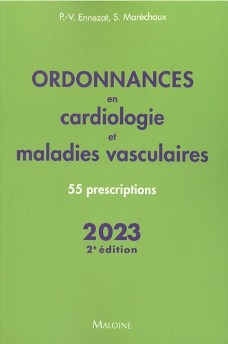 Ordonnances en cardiologie et maladies vasculaires. 55 prescriptions  Edition 2023