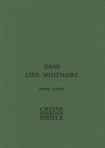 Pierre Voélin - Dans l'oeil millénaire.