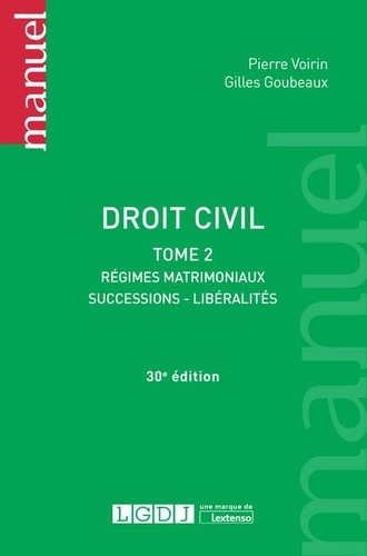 Droit civil. Tome 2, Régimes matrimoniaux, successions, libéralités 30e édition