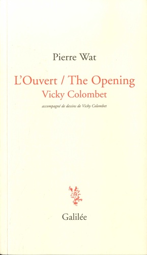 L'Ouvert / The Opening
