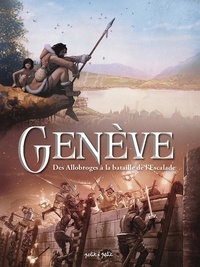 Pierre Wazem - Genève Tome 1 : Des Allobroges à la bataille de l'Escalade.