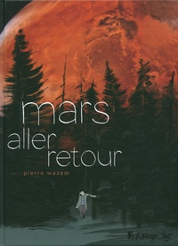 Pierre Wazem - Mars aller-retour.