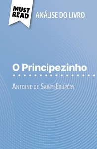 Pierre Weber et Alva Silva - O Principezinho de Antoine de Saint-Exupéry (Análise do livro) - Análise completa e resumo pormenorizado do trabalho.
