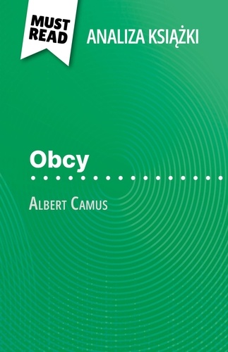 Obcy książka Albert Camus (Analiza książki). Pełna analiza i szczegółowe podsumowanie pracy
