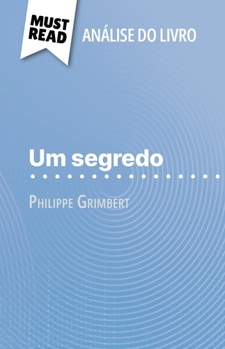 Um segredo de Philippe Grimbert (Análise do livro). Análise completa e resumo pormenorizado do trabalho